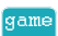 game